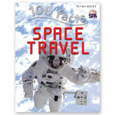 100 Facts Space Travel 1782096477 Book Cover