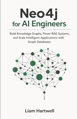 Neo4j for AI Engineers: Build Knowledge Graphs,... B0GRP1YFGD Book Cover