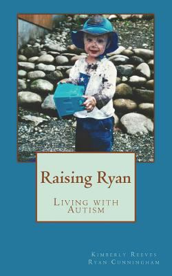 Raising Ryan: Living with Autism 0692104518 Book Cover