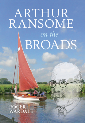 Arthur Ransome on the Broads 144561152X Book Cover