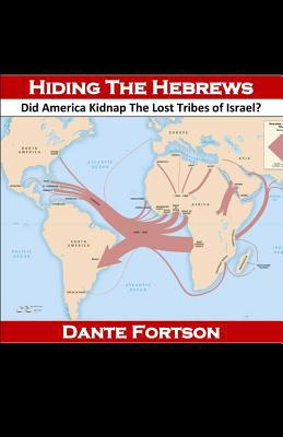 Hiding The Hebrews: Did America Kidnap The Lost... 107566568X Book Cover