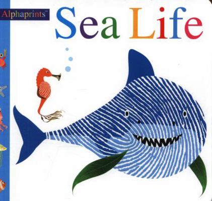 Alphaprints Sea Life 1783417137 Book Cover