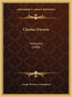 Charles Darwin: Naturalist (1886) 1169553443 Book Cover