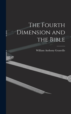 The Fourth Dimension and the Bible 1015713130 Book Cover