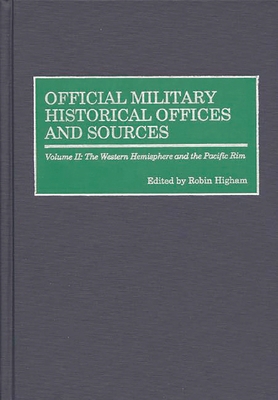 Official Military Historical Offices and Source... 0313308624 Book Cover