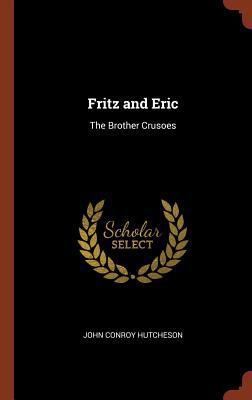 Fritz and Eric: The Brother Crusoes 1374859168 Book Cover