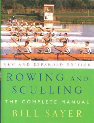 Rowing and Sculling: The Complete Manual 0709080700 Book Cover
