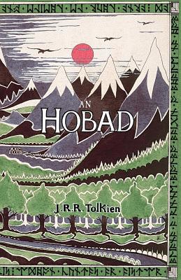 An Hobad, nó, Anonn Agus ar Ais Arís: The Hobbi... [Irish] 1782010335 Book Cover