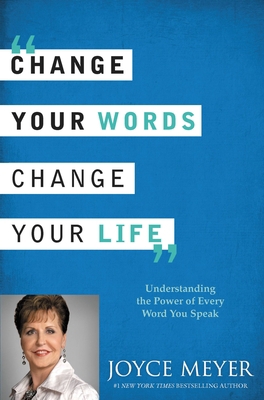 Change Your Words, Change Your Life: Understand... [Large Print] 1455522570 Book Cover