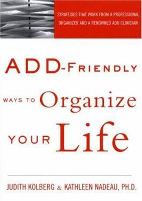 Add-Friendly Ways to Organize Your Life 1583913580 Book Cover