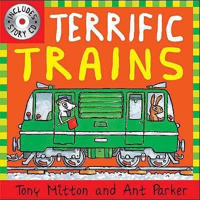 Terrific Trains. Tony Mitton and Ant Parker 0753415240 Book Cover