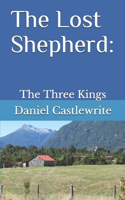 The Lost Shepherd: The Three Kings 1090358253 Book Cover