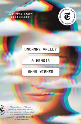 Uncanny Valley: A Memoir 1250785693 Book Cover