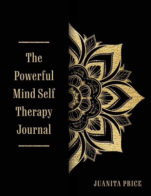 The Powerful Mind Self Therapy Journal B0CRMZTGGT Book Cover