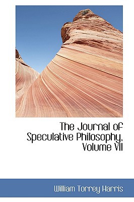 The Journal of Speculative Philosophy, Volume VII 110378000X Book Cover