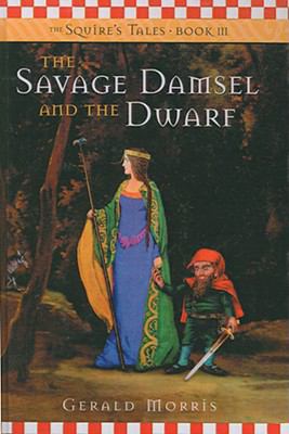 The Savage Damsel and the Dwarf (Squire's Tales... 1417717041 Book Cover