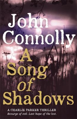 A Song of Shadows: A Charlie Parker Thriller: 13 1444751565 Book Cover