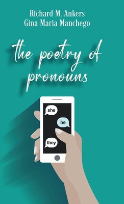 The Poetry of Pronouns: She. He. They. 4824188164 Book Cover