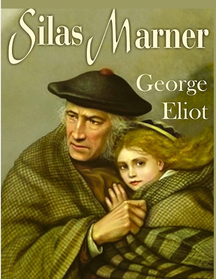 Silas Marner: A Profound and Powerful Tale abou... 1803896949 Book Cover