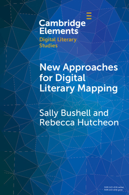 New Approaches for Digital Literary Mapping 1009353616 Book Cover