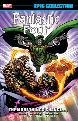 Fantastic Four Epic Collection: The More Things... 1302963929 Book Cover