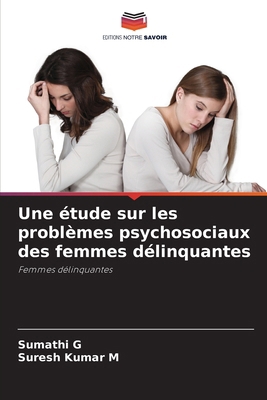 Une étude sur les problèmes psychosociaux des f... [French] 6207672305 Book Cover