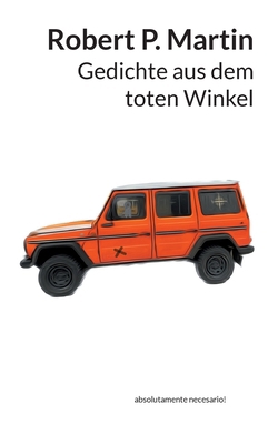Gedichte aus dem toten Winkel: absolutamente ne... [German] 3759735118 Book Cover