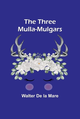 The Three Mulla-mulgars 9357930221 Book Cover