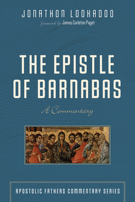 The Epistle of Barnabas: A Commentary 1532660707 Book Cover