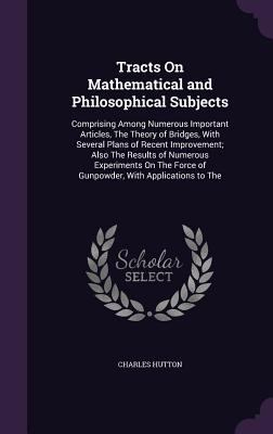 Tracts On Mathematical and Philosophical Subjec... 1357560206 Book Cover