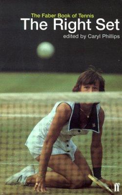 The Right Set: The Faber Book of Tennis 0571195407 Book Cover