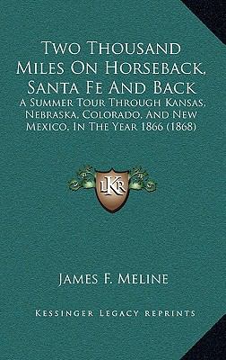 Two Thousand Miles On Horseback, Santa Fe And B... 1165855291 Book Cover