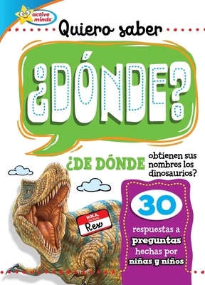 Quiero Saber ¿Dónde? (Kids Ask Where?) [Spanish] 1649968035 Book Cover