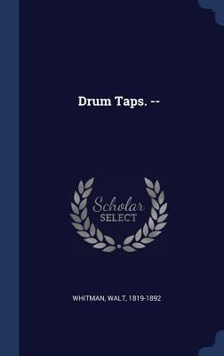 Drum Taps. -- 1340312468 Book Cover