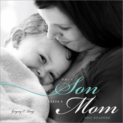 Why a Daughter Needs a Mom: 100 Reasons 1402261780 Book Cover