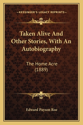 Taken Alive And Other Stories, With An Autobiog... 116814244X Book Cover