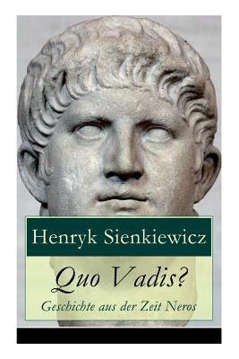 Quo Vadis? - Geschichte aus der Zeit Neros: Ein... [German] 802685828X Book Cover