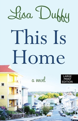 This Is Home [Large Print] 1432878395 Book Cover