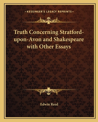 Truth Concerning Stratford-upon-Avon and Shakes... 1162581212 Book Cover