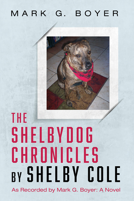 The Shelbydog Chronicles by Shelby Cole: As Rec... 166676082X Book Cover