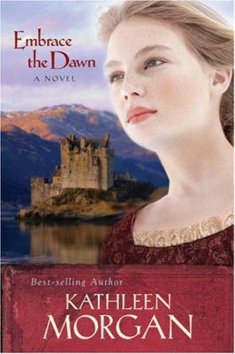 Embrace the Dawn (Scottish Highlands Series #1) 1414313667 Book Cover