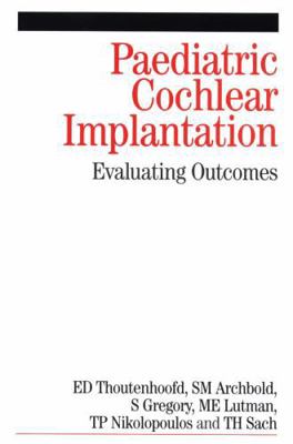 Paediatric Cochlear Implantation 1861563663 Book Cover