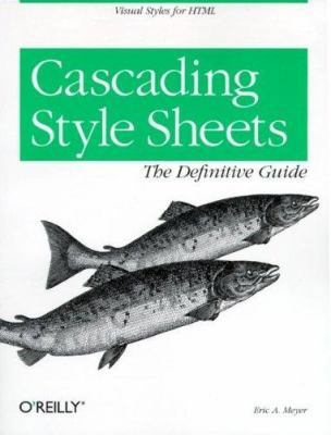 Cascading Style Sheets: The Definitive Guide 1565926226 Book Cover