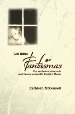 Los Niños Fantasmas: Una verdadera historia de ... [Spanish] 0738708763 Book Cover