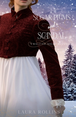 Sugar Plums and Scandal: a Regency Christmas Ro... B0C9SJJPKB Book Cover