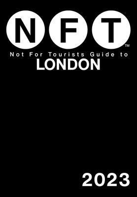 Not for Tourists Guide to London 2023 1510771638 Book Cover