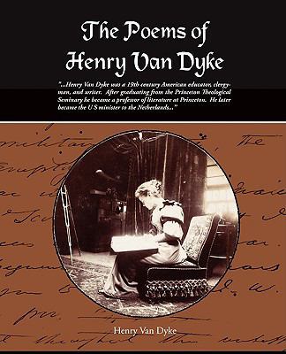 The Poems of Henry Van Dyke 1438510039 Book Cover