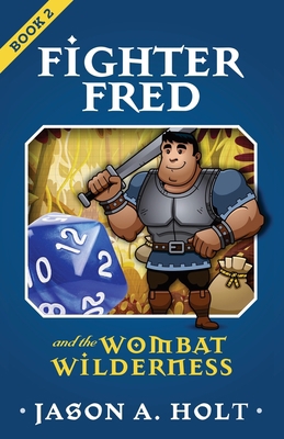 Fighter Fred and the Wombat Wilderness 1950841030 Book Cover