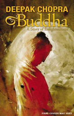 Deepak Chopra Presents: Buddha - A Story of Enl... 1606901850 Book Cover