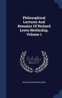 Philosophical Lectures And Remains Of Richard L... 1340421712 Book Cover